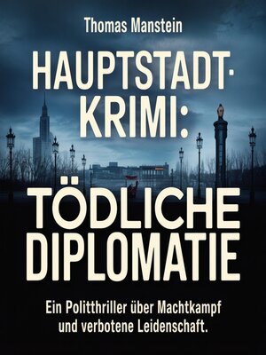 cover image of Hauptstadtkrimi--Tödliche Diplomatie